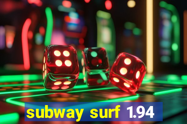 subway surf 1.94